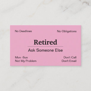 Funny Out Of Business Retirement Business Card