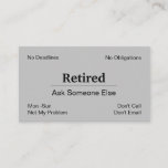 Funny Out Of Business Retirement Business Card<br><div class="desc">Grey Funny Out Of Business Retirement Business Card.</div>