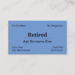 Funny Out Of Business Retirement Business Card<br><div class="desc">Blue Funny Out Of Business Retirement Business Card</div>