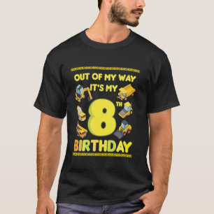 Funny Out Of My Way Construction 8th Birthday Part T-Shirt