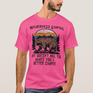 Funny Outdoor Camping What Doesn'T Kill You Sarcas T-Shirt