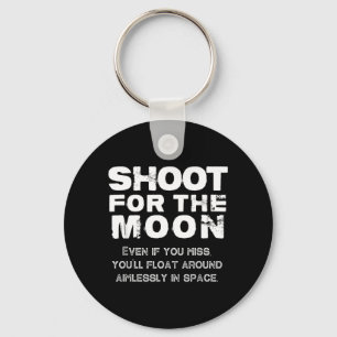 Funny Outer Space Moon Motivational Quote Birthday Key Ring