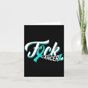 Funny Ovarian Cancer Teal Ribbon Gift Cancer Card
