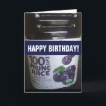 FUNNY OVER THE HILL BIRTHDAY PRUNE JUICE CARD<br><div class="desc">PRUNE JUICE BIRTHDAY CARD</div>