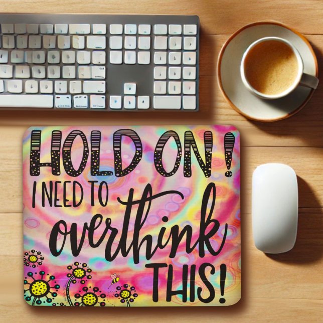Funny Over Thinker Quote Pretty Floral Pink  Mouse Mat (Creator Uploaded)