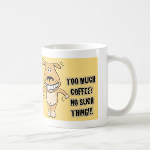 Funny Overcaffeinated Dog Coffee Mug
