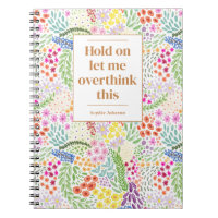 Funny Overthink This Quote Floral Personalised