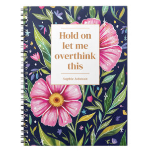 Funny Overthink This Quote Flowers Personalized Notebook