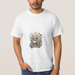 Funny Overthinking In Progress T-Shirt Relatable