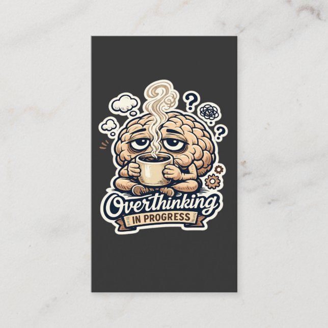 Funny Overthinking In Progress T-Shirt | Relatable Business Card (Front)