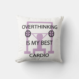 Funny Overthinking Is My Best Cardio Gym Workout Cushion