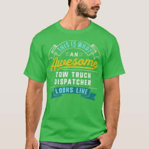 Funny ow ruck Dispatcher Awesome Job Occupation T-Shirt