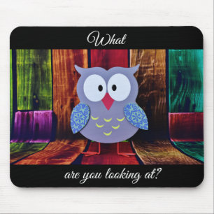 Funny owl mousepad- what are you looking at? mouse mat