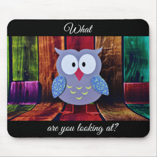 Funny owl mousepad- what are you looking at? mouse mat