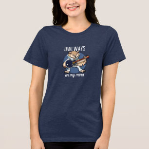 Funny Owl Owlways On My Mind Music Cartoon Tri-Blend Shirt
