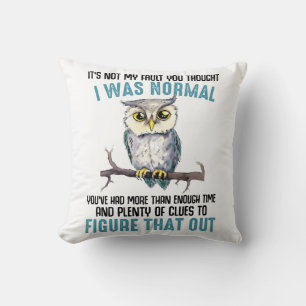Funny Owl Saying Cushion