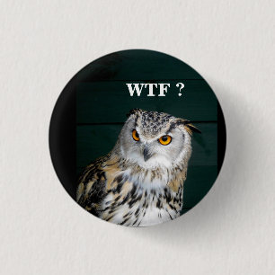Funny Owl Slogan (Customise) 3 Cm Round Badge