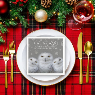 Funny Owl We Want for Christmas ... Snowy Owls Napkin