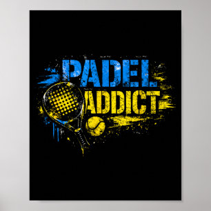 Funny padel addict quote poster