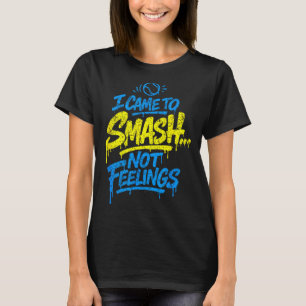 Funny padel smash not feelings quote T-Shirt