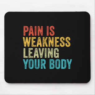 Funny Pain Is Weakness - Uni Adults Mouse Mat