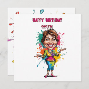 Funny Paint splash Mum Birthday Caricature Card