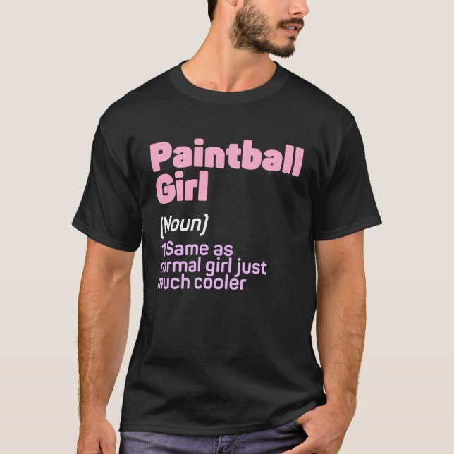 Funny Paintball Girl Definition Paintballing Lover T-Shirt (Front)