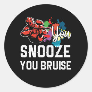 Funny Paintball You Snooze You Bruise Classic Round Sticker