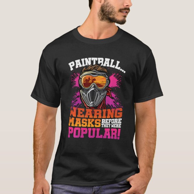 Funny Paintballing Tshirt Mask Pun For Paintball P (Front)