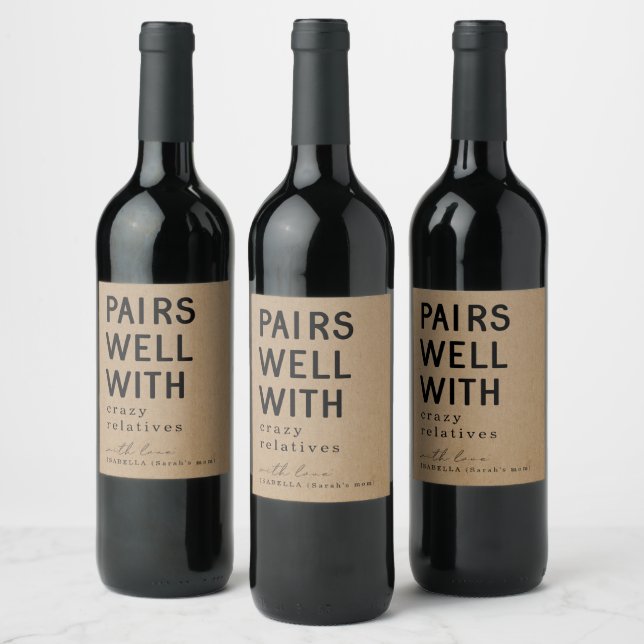 Funny Pairs Well with Crazy Relatives Wine Label (Bottles)