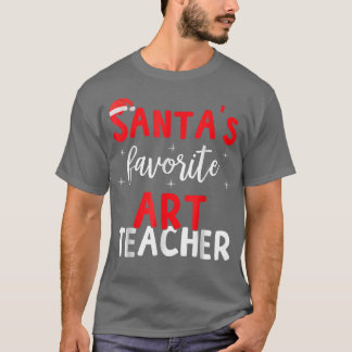 Funny Pajama Xmas Santas Favorite Art Teacher  T-Shirt
