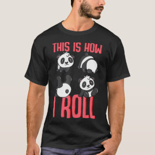 Funny Panda Pun This Is How I Roll Gift T-Shirt