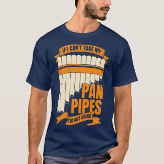 Funny Pane Pipes Flute Player Gift T-Shirt