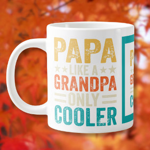 Funny "Papa Like a Grandpa Only Cooler"  Large Coffee Mug