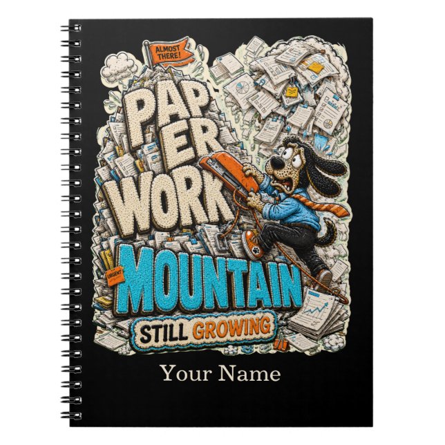 Funny Paperwork Mountain Personalised Shirt, Custo Notebook (Front)