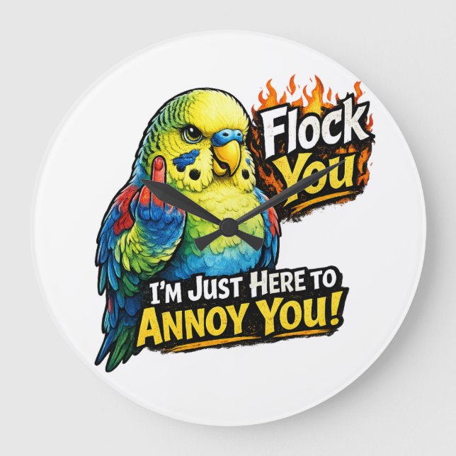 Funny parakeet "Flock you" Annoying bird design Large Clock (Front)