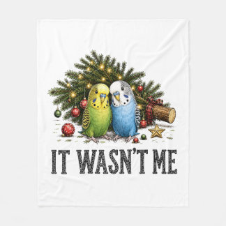 Funny Parakeets Christmas It Wasn't Me Fleece Blanket