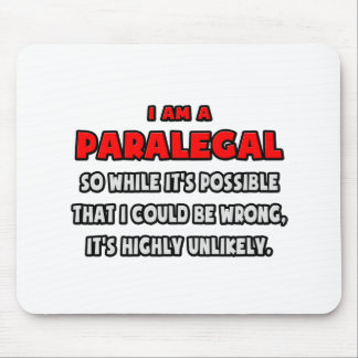 Funny Paralegal .. Highly Unlikely Mouse Mat