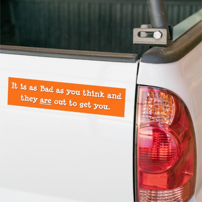 Funny Paranoid Conspiracy Theory Govt Spying Quote Bumper Sticker (On Truck)
