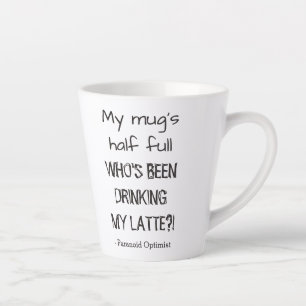 Funny Paranoid Optimist Coffee Lovers Quote Latte Mug