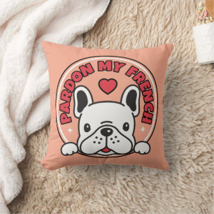 Funny Pardon My French Bulldog Pink Frenchie Dog Cushion