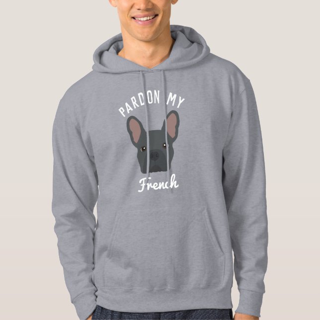 Funny Pardon my French French Bulldog Hoodie (Front)