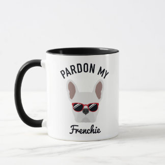 Funny Pardon my Frenchie White French Bulldog Mug