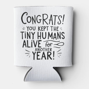 Funny Parent Can Cooler – “Congrats You Kept the T