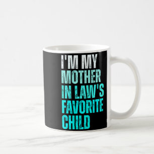 Funny Parent Men Women I'm My Mother In Law's Favo Coffee Mug