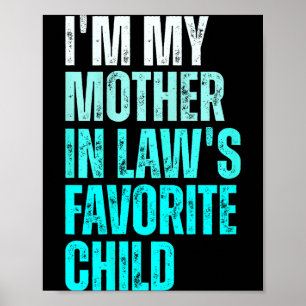 Funny Parent Men Women I'm My Mother In Law's Favo Poster