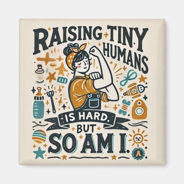 Funny Parenting Magnet - Raising Tiny Humans (Front)