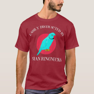 Funny Parrot Owner Easily Distracted by Indian T-Shirt
