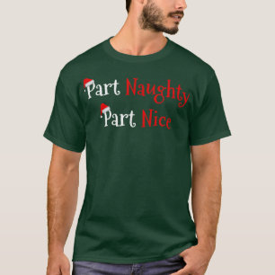 Funny Part Naughty Part Nice Men Women Couples Nov T-Shirt