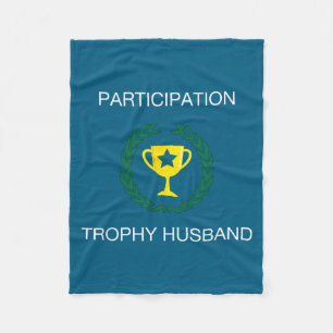 Funny Participation Trophy Husband Funny Sarcastic Fleece Blanket